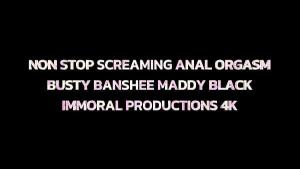 NON-STOP SCREAMING ANAL ORGASM for BUSTY BANSHEE MADDY BLACK – IMMORAL PRODUCTIONS 4K