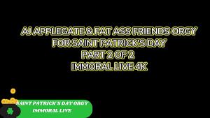 Aj Applegate & Fat Ass Friends Orgy For Saint Patrick’s Day – Immoral Live 4K